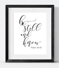 Load image into Gallery viewer, Be Still and Know Bible Verse Print, Psalm 46:10