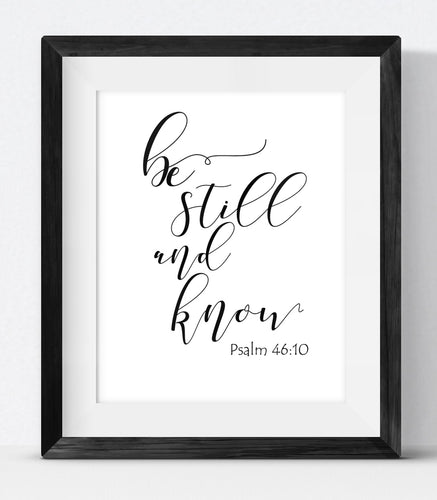 Be Still and Know Bible Verse Print, Psalm 46:10