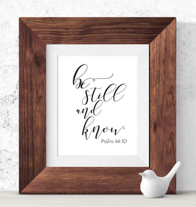 Be Still and Know Bible Verse Print, Psalm 46:10