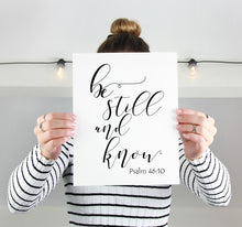 Load image into Gallery viewer, Be Still and Know Bible Verse Print, Psalm 46:10